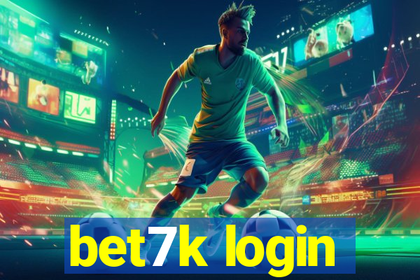 bet7k login